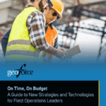 On Time, On Budget A Guide to New Strategies and Technologies for Field Operations Leaders